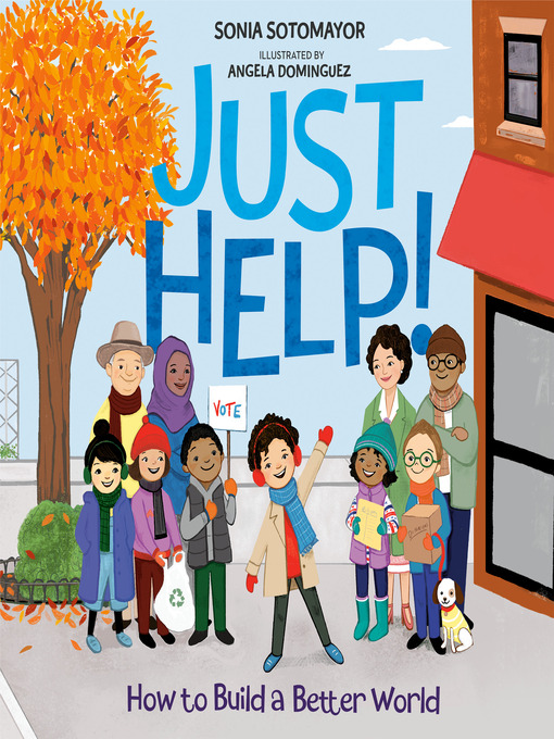 Title details for Just Help! by Sonia Sotomayor - Available